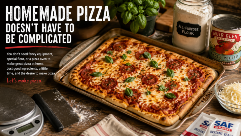 Homemade Pizza Doesn’t Have to Be Complicated
